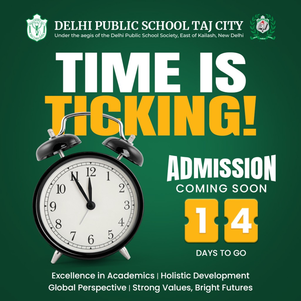 Delhi Public School Taj City — Admission coming soon, 14 days to go